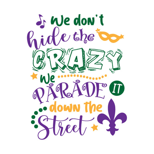 We Don't Hide the Crazy